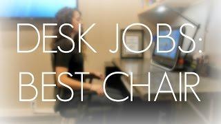 Desk Jobs: Best Chair (Part 1 of 3)