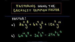  Factoring Using the Great Common Factor, GCF - Example 1 