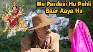 Main Pardesi Hu Pehli Baar Aaya Hu | Main Pardesi Hun | Vaishno Devi Yatra #ankitmanishvlogs