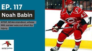Up My Hockey Podcast 117   Noah Babin/Unveiling hockey's untold stories with Noah Babin