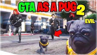 EVIL PUG TAKES OVER THE ENTIRE CITY IN GTA 5 RP!