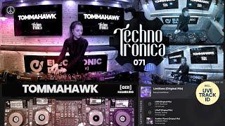 Tommahawk -  Techno Tronica ep.071 | Techno (Peaktime)