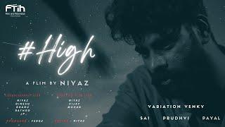 #HIGH | A FILM by NIYAZ | FTIH FILM SCHOOL | FTIH