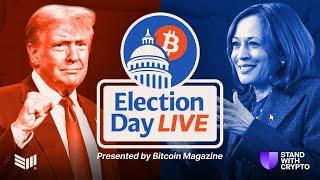 LIVE: Election Day 2024 by Bitcoin Magazine