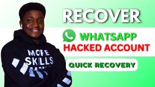 How To Recover Hacked Whatsapp Account | 2024 Updated