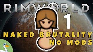 RimWorld - The Vanilla Experience - [Naked Brutality, No Mods] EP1