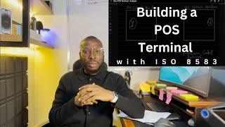 Building an end to end ISO 8583 System - POS Terminal