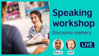 Speaking workshop: Discourse markers