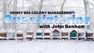 Overwintering Class by Certified Master Beekeeper John Benham