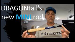 DRAGONtail's new TalonMINI Tenkara rod