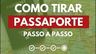 COMO TIRAR O PASSAPORTE / PASSO A PASSO