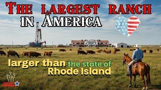 The Largest and Most Powerful Cattle ranch in America - The LEGEND of King Ranch Empire