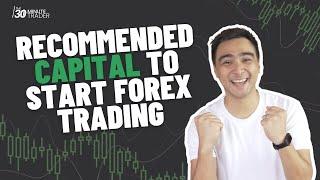 How Much Capital Ang Kailangan Para Makapag Start sa Forex Trading