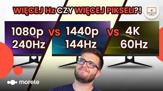 1080p 240Hz vs 1440p 144Hz vs 4K 60Hz | Co wybrać?