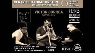 VICTOR CORREA CUARTET - part3