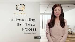 Understanding the L1 Visa Process. https://globalimmigration.com/