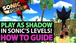 SONIC FORCES PC Gameplay - How To Unlock SHADOW As A PLAYABLE Character For Sonic's Levels! Tutorial