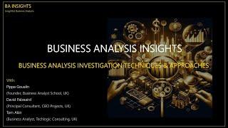 Business Analysis Investigation Techniques & Approaches