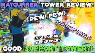 Raygunner Tower Review! BEST Support Tower!? | Doomspire Defense