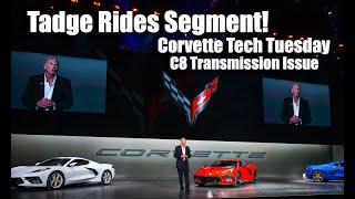 C8 TRANSMISSION RECALL - SPECIAL TADGE RIDE SEGMENT - CORVETTE TECH TUESDAY