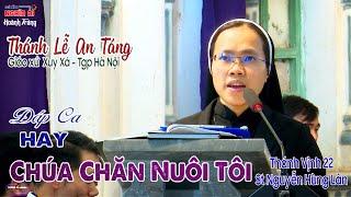 ️ Đáp Ca ►CHÚA CHĂN NUÔI TÔI - TV 22  St Nguyễn Hùng Lân  Giáo xứ Xuy Xá - TGP Hà Nội