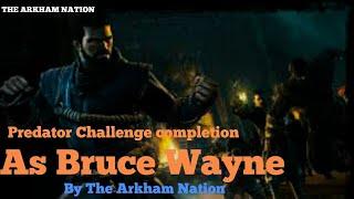 Batman: Arkham Origins - Predator Challenge completion [As Bruce Wayne]