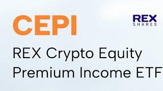 Brand New: Rex Shares launches $CEPI Crypto Equity Premium Income ETF