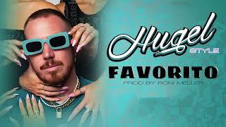 HUGEL STYLE  FAVORITO (Prod by Roni Meller) Listen Everywhere 