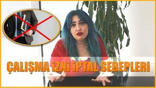 Çalışma İzni İptal Sebepleri Nelerdir? Hangi Durumlarda İptal Olur? İptal Başvurusu Nereye Yapılır?