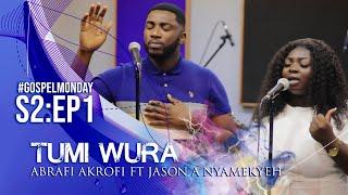 Tumi Wura | #GospelMonday​ S2:E1 ft. Jason A Nyamekyeh