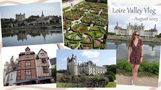 Loire Valley Vlog! August 2023