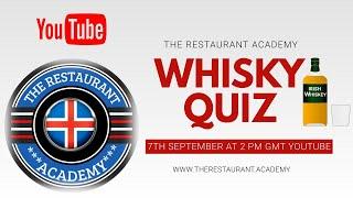 Whiskey Quiz : The Restaurant Academy