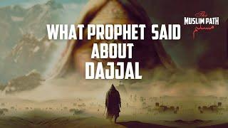 What Prophet Muhammad Said About Dajjal | The Muslim Path