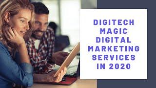 Digitech Magic | Digital Marketing Services In 2020