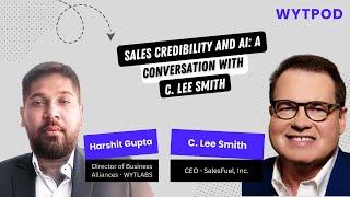 Sales Intelligence and Beyond: C. Lee Smith's Wisdom Unveiled on Wytpod