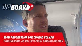 Slow progression for Conrad Colman | Vendée Globe 2024