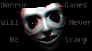 Horror Games Will Never Be Scary