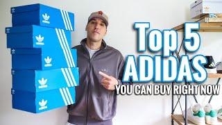 Top 5 Adidas Sneakers You Can Buy Right Now! Summer 2024