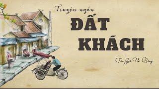 Nghe Truyện Đêm Khuya : ĐẤT KHÁCH | Vũ Bằng | Đọc Truyện Kênh Cô Vân