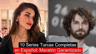 10 Complete Turkish Series in Spanish: Guaranteed Marathon