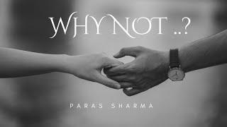 WHY NOT ..? ( Official Audio ) Paras Sharma | Prod. HNY | Latest Punjabi Song 2024