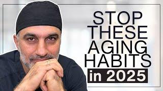 8 BAD AGING Habits to DITCH for Younger Looking Skin, More Energy and Better Health in 2025!