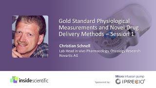 Session 1: Gold Standard Physiological Measurements and Novel Drug Delivery Methods