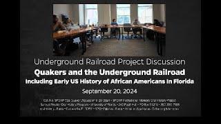 Quakers and the Underground Railroad: A Discussion. September 20, 2024