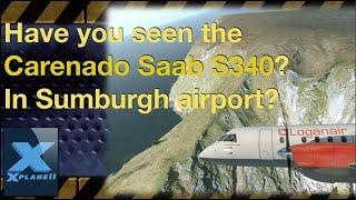 X-plane 11 Dangerous Approach | Carenado Saab s340 at Sumburgh Airport