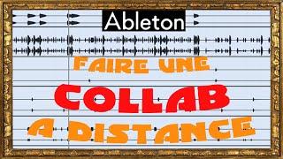 TUTO ABLETON [15] Collab par internet avec des beatmakers