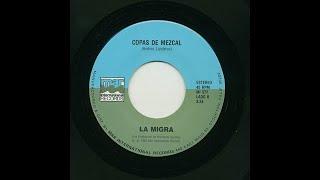 La Migra - Copas De Mezcal - Mar International Records mi-577-b