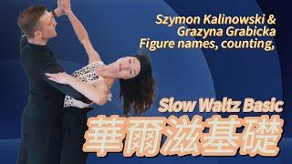 Slow Waltz Basic   Szymon Kalinowski & Grazyna Grabicka   Figure names, counting, music