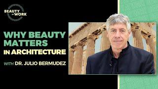 Why Beauty Matters in Architecture