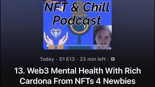 NFT and Chill Podcast Episode 13 Out Now